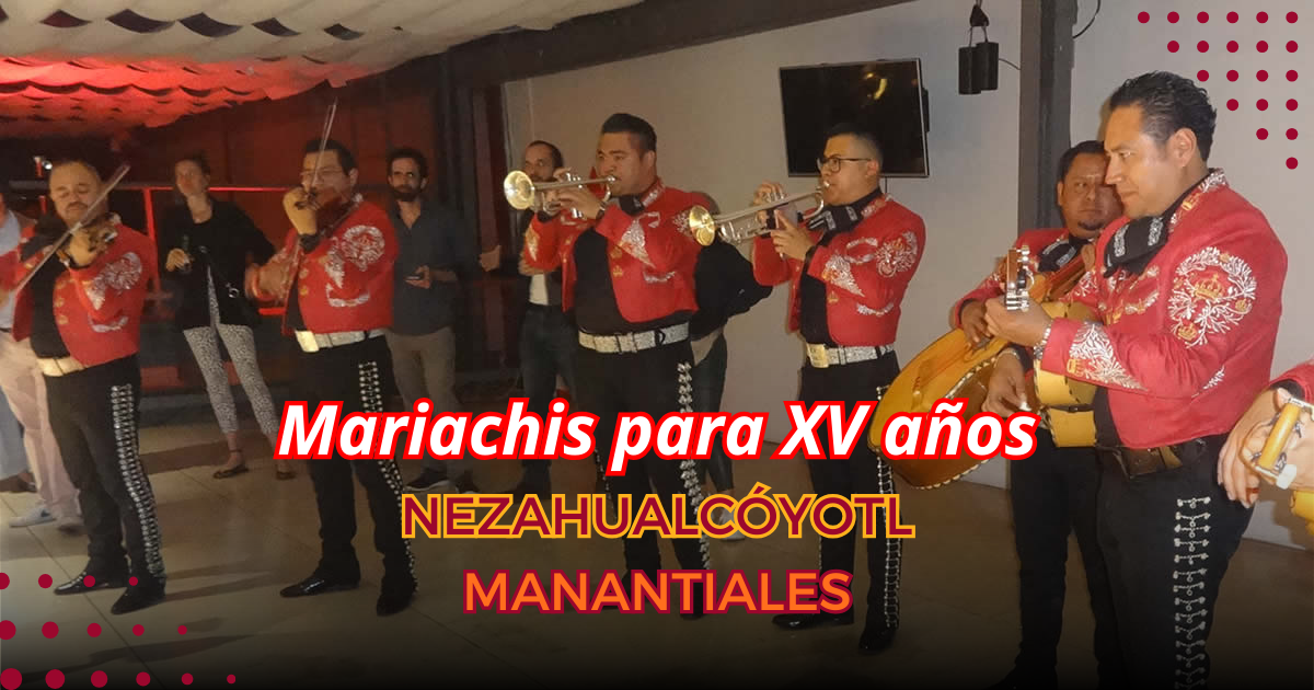 mariachis en Nezahualcóyotl