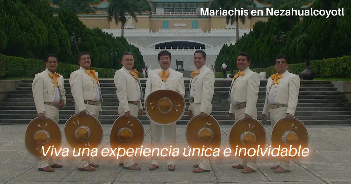 mariachis en Nezahualcóyotl estado de mexico